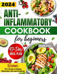 Anti-Inflammatory Diet Cookbook for Beginners
