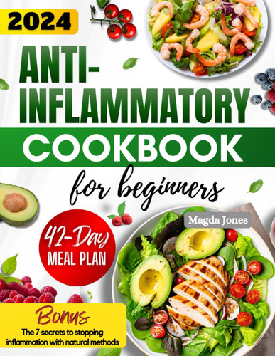 Anti-Inflammatory Diet Cookbook for Beginners