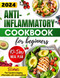 Anti-Inflammatory Diet Cookbook for Beginners