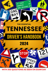 The Essential Tennessee Driver's License Handbook. A Study and