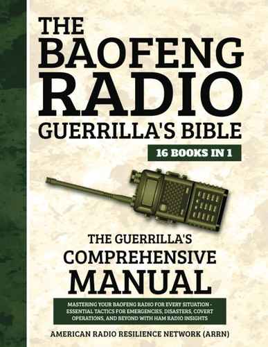 The Baofeng Radio Guerrilla's Bible 16 Books in 1