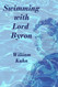 Swimming with Lord Byron: A Biography
