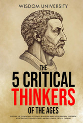 The 5 Critical Thinkers Of The Ages
