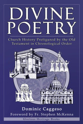Divine Poetry: Church History Prefigured by the Old Testament in