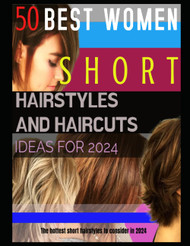 50 Best Women Short Hairstyles and Haircuts Ideas for 2024