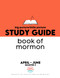 Study Guide Book of Mormon Big Picture/Little Picture April-June