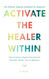 Activate the Healer Within - the Ultimate Tapping Handbook for