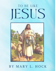 To Be Like Jesus