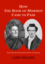How The Book of Mormon Came to Pass