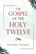 The Gospel of the Holy Twelve: The Modern Translation