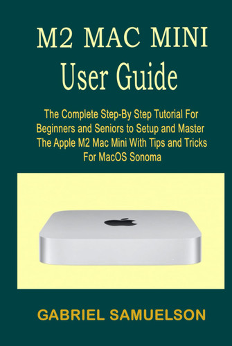 M2 MAC MINI USER GUIDE