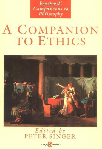 A Companion To Ethics By Peter Singer American Book