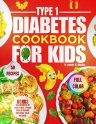 Type 1 Diabetes Diet Cookbook