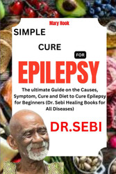 Dr. Sebi Simple Cure for Epilepsy