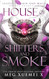 House of Shifters and Smoke (Shades of Ruin and Magic)
