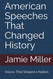 American Speeches That Changed History
