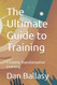 The Ultimate Guide to Training: Creating Transformative Learning