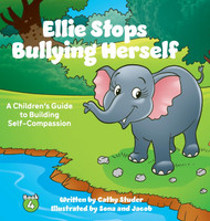 Ellie Stops Bullying Herself: A Children's Guide to Building