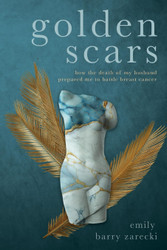 Golden Scars: How the Death of My Husband Prepared Me to Battle
