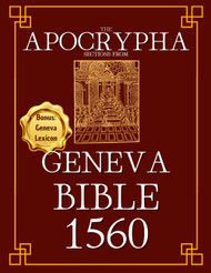 The Apocrypha Sections from Geneva Bible 1560: Geneva Bible 1560 -