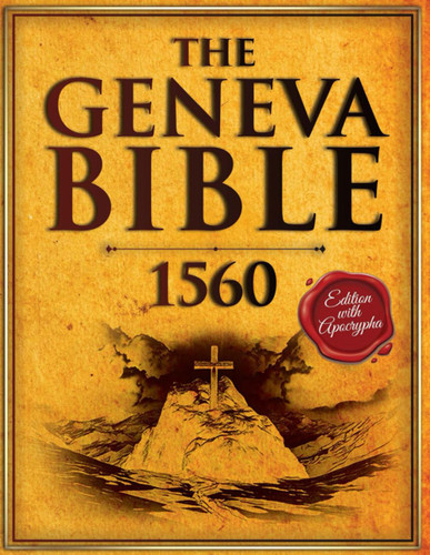 The Geneva Bible 1560 Edition with Apocrypha