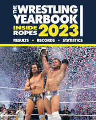 The Wrestling Yearbook 2023 (Inside The Ropes Wrestling Almanac)