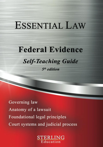 Federal Evidence: Essential Law Self-Teaching Guide Evidence