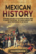 Mexican History: An Enthralling Guide to the History of Mexico from