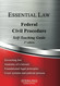 Federal Civil Procedure: Essential Law Self-Teaching Guide