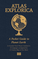 Atlas Explorica: A Pocket Guide To Planet Earth: 16 Essential Travel