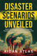 Disaster Scenarios Unveiled