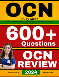 OCN Study Guide: All-in-One OCN Review + 600 Test Questions with