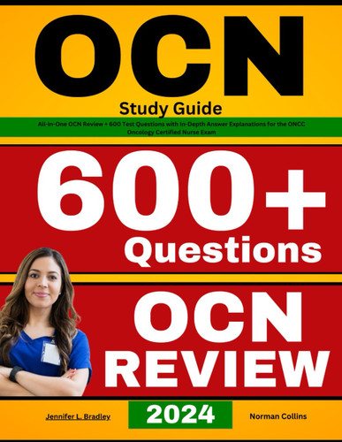OCN Study Guide: All-in-One OCN Review + 600 Test Questions with