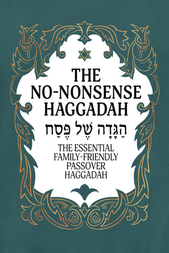 Haggadah for Passover - The No-Nonsense Haggadah