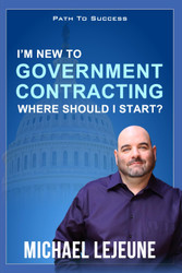 I'm New To Government Contracting - Where Do I Start?
