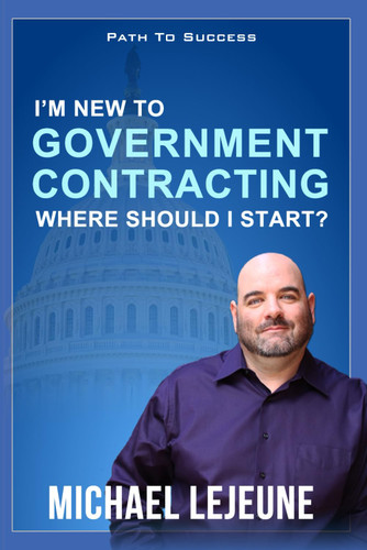 I'm New To Government Contracting - Where Do I Start?