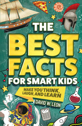 The Best Facts For Smart Kids To Make You Think Laugh And Learn