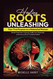 Healing Roots: Unleashing Your True Purpose as a Melanated Woman: