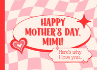 Happy Mothers Day Mimi Here's Why I Love You