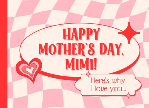 Happy Mothers Day Mimi Here's Why I Love You