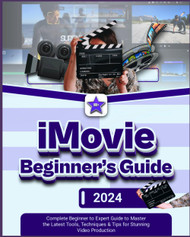 iMovie Beginner's Guide
