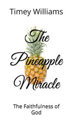 The Pineapple Miracle: The Faithfulness of God
