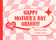 Happy Mothers Day Granny Here's Why I Love You