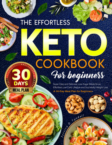 The Effortless Keto Cookbook for beginners