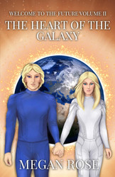 Welcome to the Future Volume II: The Heart of the Galaxy