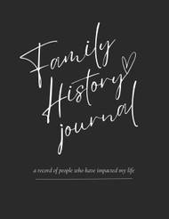 Family History Journal: A Record of People Who Impacted My Life