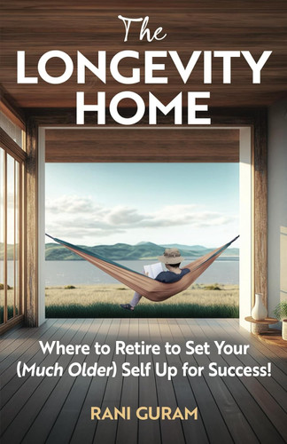 The Longevity Home: Where to Retire to Set Your