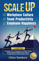 Scale Up Workplace Culture Team Productivity and Employee Happiness