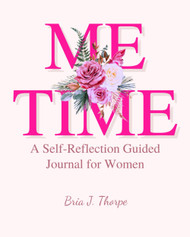 Me Time: A Self-Reflection Guided Journal for Women