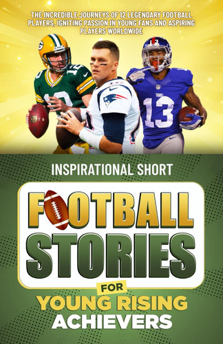 Inspirational Short Football Stories for Young Rising Achievers